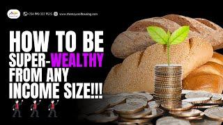 How to grow very RICH from any Size of income!!!