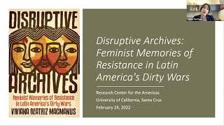 Disruptive Archives: Feminist Memories of Resistance in Latin America's Dirty Wars