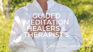 Guided Meditation for Healers & Therapists