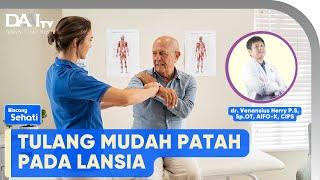 Osteoporosis untuk Lansia | Bincang Sehati