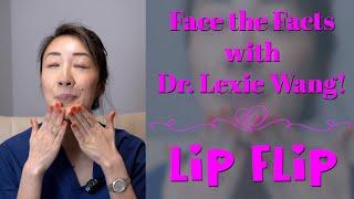 Lip Flip - Face the Facts with Dr. Lexie Wang | West End Plastic Surgery