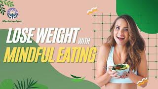 Master Your Plate: The Mindful Eating Guide to Weight Loss!