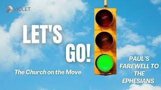 LETS GO|PAUL's FAREWELL TO THE EPHESIANS