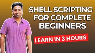 Shell Scripting for Absolute Beginners | Learn in 3 hours | Start from Zero