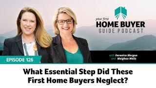 What Essential Step Did These First Home Buyers Neglect?