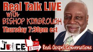 Real Talk LIVE with Bishop Kimbrough - WORDS OF ENCOURAGEMENT