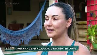 'Domingo Espetacular': Saiba quem é a empresária que diz ser dona de 80% da vila de Jericoacoara