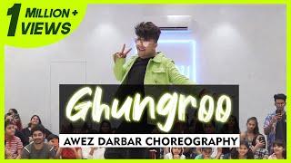 GHUNGROO Song | Awez Darbar Choreography