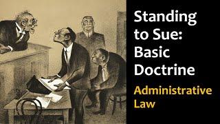 Standing to Sue: Basic Doctrine