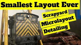 Scrapyard  Nanolayout- building the WORLDS SMALLEST Model Railway