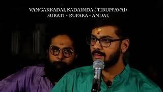 Vangakadal - Thiruppavai -Surutti Ragam by Ramakrishna Moorthy - Andal