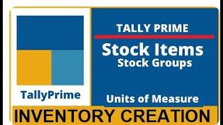 Tally Prime - Stock Item Creation | Group Unit Ledger Creation | Tally me stock item kaise banaye