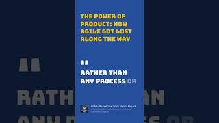 The Power of Product: How Agile Got Lost Along the Way - André Albuquerque