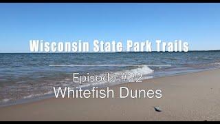 EP#22 Whitefish Dunes SP | Wisconsin State Park Trails |  Day Hike