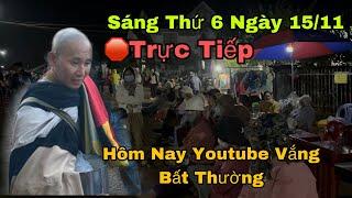 Trực Tiếp Sáng Nay Youtube Vắng Bất Ngờ…Thông Tin Mới Nhất Của Thầy Thích Minh Tuệ