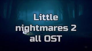 Little nightmares 2 - All songs OST complete