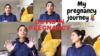 My pregnancy journey | COVID in pregnancy | first time mom | life of sana & hussain |