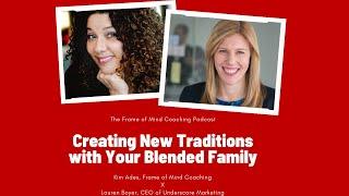 Creating New Traditions with Your Blended Family