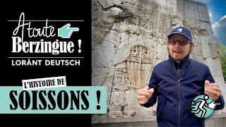 L'histoire de Soissons.. A Toute Berzingue !