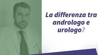 Differenza tra andrologo e urologo? Dott. Andrea Russo