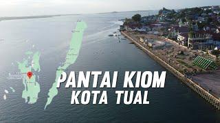 PANTAI KIOM, KOTA TUAL | EP. 6