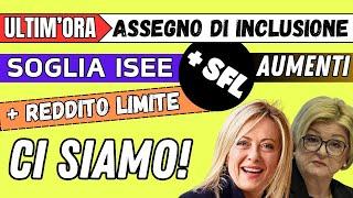 ️ULTIM'ORA ASSEGNO DI INCLUSIONE E SFL  AUMENTI GENERALI!