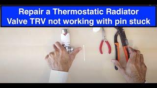 How to Repair a Thermostatic Radiator Valve (TRV) not working with TRV pin stuck