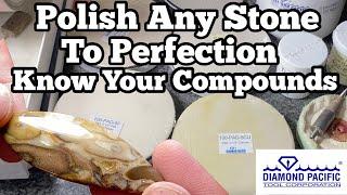 Polish Any Stone Like A Pro  Know Your Compounds w/ Diamond Pacific Polishing Pads