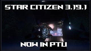 Star Citizen 3.19.1 in PTU