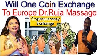 Will One Coin Exchange To Europe Dr.Ruja Massage | AK AUTOMATION TECHNOLOGIES