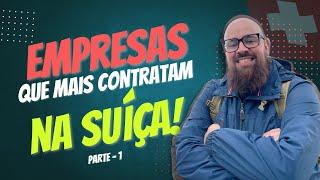 Empresas que mais contratam na SUÍÇA - Parte 1