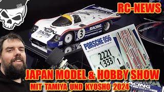 RC NEWS Sondersendung zur Japan model & hobby show 2024 mit Tamiya und Kyosho Porsche 957 und mehr