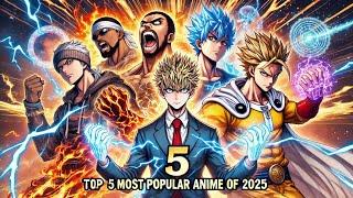 Top 5 Most Popular Anime of 2025! | Must-Watch Series This Year