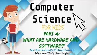  What are Hardware and Software? | Computer Science for Kids Part 4 | Grades K-2