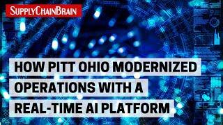 How PITT OHIO Modernized Operations With a Real-Time AI Platform