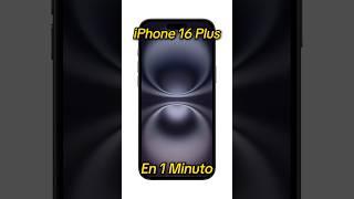 iPhone 16 Plus En 1 Minuto! | #shorts #apple #iphone #iphone16plus