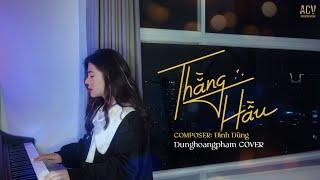 THẰNG HẦU - Nhật Phong | Dunghoangpham Cover | St: Đình Dũng