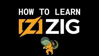 How to learn Zig?