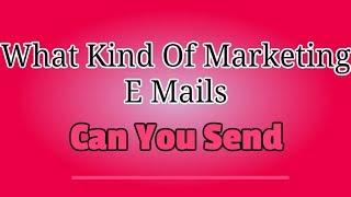 What Kind Of Marketing E Mails Can You Send . (Online Business Course 8)