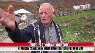 Fshati Godvi pa qendër shëndetësore - Bulqiza Tv