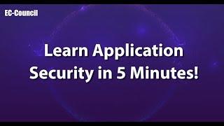 Learn Application Security in 5 Minutes | EC-Council CASE (Certified Application Security Engineer)