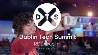 Dublin Tech Summit 2024 - What's new this year 