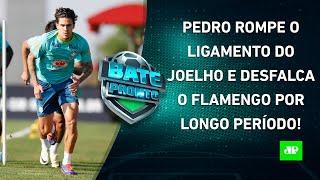 Pedro sofre LESÃO GRAVÍSSIMA na Seleção; Flamengo BUSCA CENTROAVANTE no MERCADO! | BATE-PRONTO