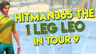 Tennis Clash Hitman365 The 1 Leg Leo in Tour 9 [GP365 x Friends Member Gameplay]