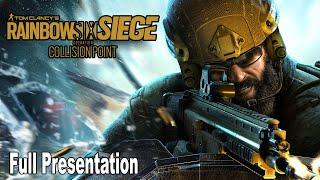 Rainbow Six Siege Y9S4 Operation Collision Point Full Presentation