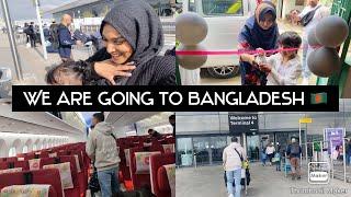 HEATHROW TO SYLHET || LONDON TO BANGLADESH  VLOG || TRAVEL VLOG