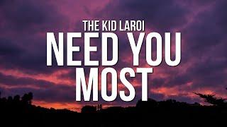 The Kid LAROI - NEED YOU MOST (So Sick) (Lyrics)