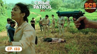 बदले की आग ने किया अँधा || CRIME PATROL 2.0 || EPISODE: 133