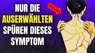 Nur DIE AUSERWÄHLTEN MÄCHTIGSTEN besitzen (DIESES EINZIGARTIGE SYMPTOM des spirituellen Erwachens!)