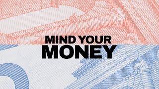 Mind Your Money | Episode 1